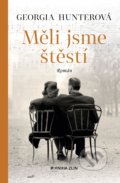 Kniha: Měli jsme štěstí (Georgia Hunter). Kniha Zlín, 2021 Kniha: Měli jsme štěstí (Georgia Hunter). Kniha Zlín, 2021