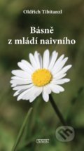 Kniha: Básně z mládí naivního (Oldřich Tibitanzl). Nava, 2020 Kniha: Básně z mládí naivního (Oldřich Tibitanzl). Nava, 2020
