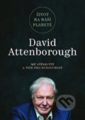 Kniha: Život na naší planetě (David Attenborough). Práh, 2021 Kniha: Život na naší planetě (David Attenborough). Práh, 2021