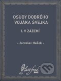 E-kniha: Osudy dobrého vojáka Švejka I (Jaroslav Hašek) E-kniha: Osudy dobrého vojáka Švejka I (Jaroslav Hašek)