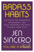 Kniha: Badass Habits (Jen Sincero). Penguin Books, 2020 Kniha: Badass Habits (Jen Sincero). Penguin Books, 2020