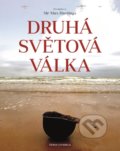 Kniha: Druhá světová válka (Autorský kolektív). Česká citadela, 2020 Kniha: Druhá světová válka (Autorský kolektív). Česká citadela, 2020