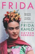 Kniha: Frida (Hayden Herrera). Bloomsbury, 2018 Kniha: Frida (Hayden Herrera). Bloomsbury, 2018