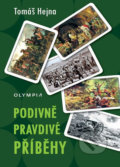 Kniha: Podivně pravdivé příběhy (Tomáš Hejna). Olympia, 2020 Kniha: Podivně pravdivé příběhy (Tomáš Hejna). Olympia, 2020
