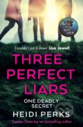 Kniha: Three Perfect Liars (Heidi Perks). Arrow Books, 2020 Kniha: Three Perfect Liars (Heidi Perks). Arrow Books, 2020