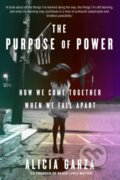Kniha: The Purpose of Power (Alicia Garza). Doubleday, 2020 Kniha: The Purpose of Power (Alicia Garza). Doubleday, 2020