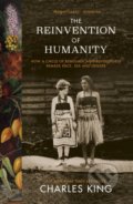 Kniha: The Reinvention of Humanity (Charles King). Vintage, 2020 Kniha: The Reinvention of Humanity (Charles King). Vintage, 2020
