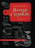 Kniha: Hovory s řezníkem (Jana Florentýna Zatloukalová). Jana Florentýna Zatloukalová, 2020 Kniha: Hovory s řezníkem (Jana Florentýna Zatloukalová). Jana Florentýna Zatloukalová, 2020