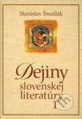Dejiny slovenskej literatúry I. - Stanislav Šmatlák, Literárne informačné centrum, 2020