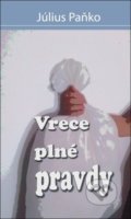 Kniha: Vrece plné pravdy (Július Paňko). Július Paňko, 2020 Kniha: Vrece plné pravdy (Július Paňko). Július Paňko, 2020