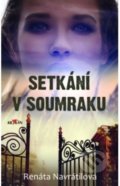 Kniha: Setkání v soumraku (Renáta Navrátilová). Alpress, 2020 Kniha: Setkání v soumraku (Renáta Navrátilová). Alpress, 2020