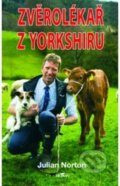 Kniha: Zvěrolékař z Yorkshiru (Julian Norton). Alpress, 2020 Kniha: Zvěrolékař z Yorkshiru (Julian Norton). Alpress, 2020