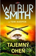 Kniha: Tajemný oheň (Wilbur Smith). Alpress, 2020 Kniha: Tajemný oheň (Wilbur Smith). Alpress, 2020