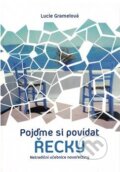 Kniha: Pojďme si povídat řecky (Lucie Gramelová), 2019 Kniha: Pojďme si povídat řecky (Lucie Gramelová), 2019