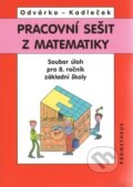 Kniha: Pracovní sešit z matematiky (Jiří Kadleček a Oldřich Odvárko). Spoločnosť Prometheus, 2020 Kniha: Pracovní sešit z matematiky (Jiří Kadleček a Oldřich Odvárko). Spoločnosť Prometheus, 2020