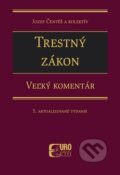 Kniha: Trestný zákon - Veľký komentár (Jozef Čentéš). Eurokódex, 2020 Kniha: Trestný zákon - Veľký komentár (Jozef Čentéš). Eurokódex, 2020
