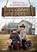 Kniha: Prodám 2 děti (Kristina McMorris). Leda, 2021 Kniha: Prodám 2 děti (Kristina McMorris). Leda, 2021