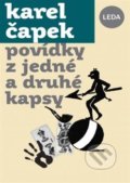 Kniha: Povídky z jedné a z druhé kapsy (Karel Čapek). Leda, 2020 Kniha: Povídky z jedné a z druhé kapsy (Karel Čapek). Leda, 2020