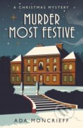 Kniha: Murder Most Festive (Ada Moncrieff). Vintage, 2020 Kniha: Murder Most Festive (Ada Moncrieff). Vintage, 2020