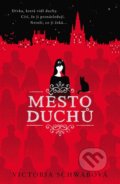 Kniha: Město duchů (Victoria Schwab), 2020 Kniha: Město duchů (Victoria Schwab), 2020