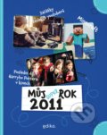 Kniha: Můj rok 2011 (Jana Musálková Jeckelová). Edika, 2021 Kniha: Můj rok 2011 (Jana Musálková Jeckelová). Edika, 2021