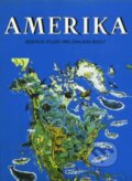 Kniha: Amerika (Kartografie Praha). Kartografie Praha, 2002 Kniha: Amerika (Kartografie Praha). Kartografie Praha, 2002
