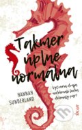Kniha: Takmer úplne normálna (Hannah Sunderland). Ikar, 2021 Kniha: Takmer úplne normálna (Hannah Sunderland). Ikar, 2021