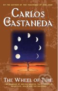Kniha: The Wheel of Time (Carlos Castaneda). Simon & Schuster, 2001 Kniha: The Wheel of Time (Carlos Castaneda). Simon & Schuster, 2001