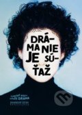 Kniha: Dráma nie je súťaž (Autorský kolektív). Divadelný ústav, 2020 Kniha: Dráma nie je súťaž (Autorský kolektív). Divadelný ústav, 2020
