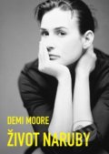Kniha: Život naruby (Demi Moore). IFP Publishing, 2020 Kniha: Život naruby (Demi Moore). IFP Publishing, 2020
