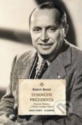 Kniha: Synovcem prezidenta (Bohuš Beneš). Academia, 2020 Kniha: Synovcem prezidenta (Bohuš Beneš). Academia, 2020