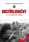 Kniha: Odstřelovačky z II. světové války (Ljubov Vinogradovová), 2020 Kniha: Odstřelovačky z II. světové války (Ljubov Vinogradovová), 2020