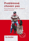 E-kniha: Problémové chování psů (Ivo Eichler), 2011 E-kniha: Problémové chování psů (Ivo Eichler), 2011