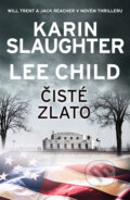 E-kniha: Čisté zlato (Karin Slaughter a Lee Child), 2019 E-kniha: Čisté zlato (Karin Slaughter a Lee Child), 2019