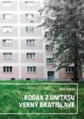 Rodák z Unitasu verný Bratislave - Pavel Ondrčka, Občianske združenie Bratislavské rožky, 2020