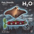 Audiokniha: H2O a poklad šíleného oka (Petr Stančík). OneHotBook, 2020 Audiokniha: H2O a poklad šíleného oka (Petr Stančík). OneHotBook, 2020