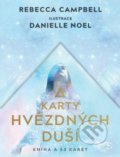 Kniha: Karty hvězdných duší (Rebecca Campbell). Synergie, 2020 Kniha: Karty hvězdných duší (Rebecca Campbell). Synergie, 2020