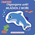 Kniha: Objevujeme svět! Mláďata z moře (Nathalie Choux). ACS Kresťanský život, 2020 Kniha: Objevujeme svět! Mláďata z moře (Nathalie Choux). ACS Kresťanský život, 2020