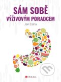 Kniha: Sám sobě výživovým poradcem (Jan Caha). CPRESS, 2021 Kniha: Sám sobě výživovým poradcem (Jan Caha). CPRESS, 2021
