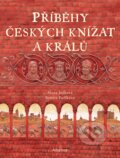 Příběhy českých knížat a králů - Alena Ježková, Renáta Fučíková (ilustrátor), Albatros CZ, 2021