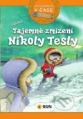 Kniha: Tajemné zmizení Nikoly Tesly (SUN). SUN, 2020 Kniha: Tajemné zmizení Nikoly Tesly (SUN). SUN, 2020