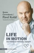 Kniha: Life in Motion (Pavel Kolář a Renata Červenková). Vyšehrad, 2021 Kniha: Life in Motion (Pavel Kolář a Renata Červenková). Vyšehrad, 2021