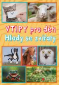 Kniha: Vtipy pro děti: Hlody se zvířaty (Zuzana Neubauerová). CPRESS, 2021 Kniha: Vtipy pro děti: Hlody se zvířaty (Zuzana Neubauerová). CPRESS, 2021