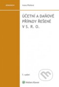 Kniha: Účetní a daňové případy řešené v s. r. o. (Ivana Pilařová). Wolters Kluwer ČR, 2020 Kniha: Účetní a daňové případy řešené v s. r. o. (Ivana Pilařová). Wolters Kluwer ČR, 2020