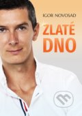 Kniha: Zlaté dno (Igor Novosad). INEA, 2020 Kniha: Zlaté dno (Igor Novosad). INEA, 2020