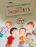 Kniha: Detektívi (Markéta Vydrová a Zuzana Pospíšilová). Bambook, 2020 Kniha: Detektívi (Markéta Vydrová a Zuzana Pospíšilová). Bambook, 2020