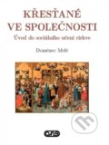Kniha: Křesťané ve společnosti (Doménec Melé). AXIS, 2020 Kniha: Křesťané ve společnosti (Doménec Melé). AXIS, 2020