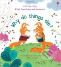 Kniha: Why Do Things Die? (Katie Daynes). Usborne, 2020 Kniha: Why Do Things Die? (Katie Daynes). Usborne, 2020