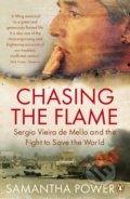 Kniha: Chasing the Flame (Samantha Power). Penguin Books, 2009 Kniha: Chasing the Flame (Samantha Power). Penguin Books, 2009