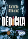 Kniha: Dědička (Gabrielle Bernátová). Naše vojsko CZ, 2020 Kniha: Dědička (Gabrielle Bernátová). Naše vojsko CZ, 2020